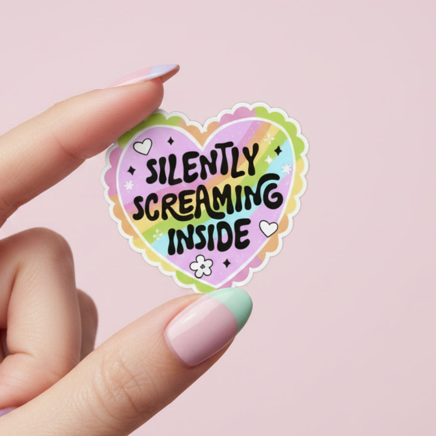 Silently Screaming Inside | Sticker Die Cut
